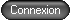 Connexion